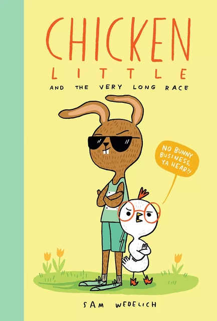 Chicken Little and the Very Long Race (The Real Chicken Little) - Sam Wedelich - Scholastic Inc.