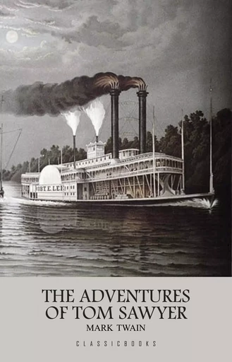 The Adventures of Tom Sawyer - Mark Twain - Pandora's Box