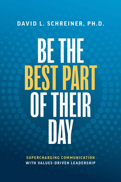 Be The Best Part of Their Day - David L. Schreiner - Advantage Media Group, Inc.