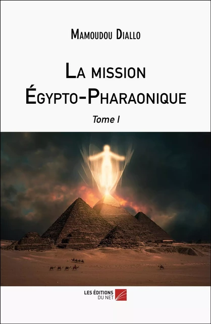 La mission Égypto-Pharaonique - Mamoudou Diallo - Les Éditions du Net