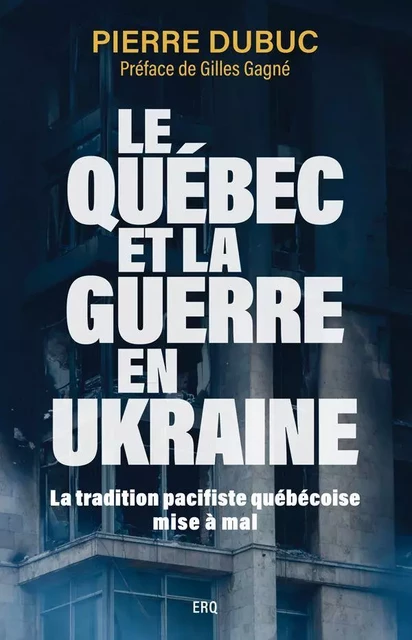 Le Québec et la guerre en Ukraine - Pierre Dubuc - Du Renouveau québécois