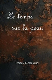 Le Temps sur la peau