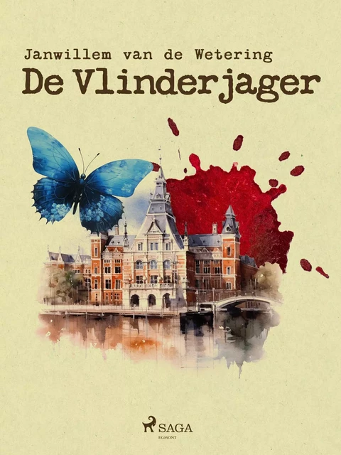 De vlinderjager - Janwillem van de Wetering - Saga Egmont International