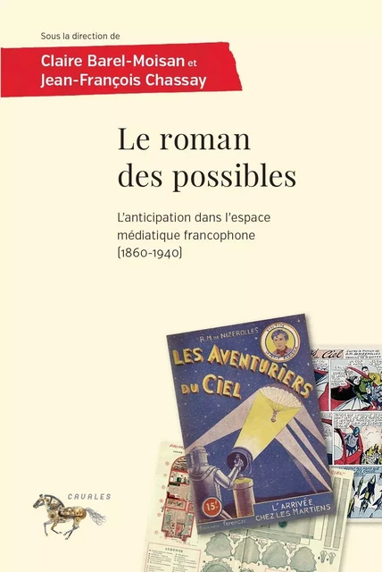 Le roman des possibles - Jean-François Chassay, Claire Barel-Moisan - Les Presses de l'Université de Montréal