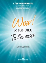 WOW! Je suis Dieu - Tu l'es aussi