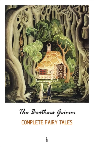 The Complete Grimm's Fairy Tales - The Brothers Grimm - Pandora's Box