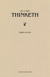 As a Man Thinketh