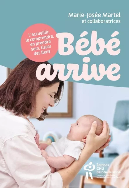 Bébé arrive - Marie-Josée Martel - Éditions du CHU Sainte-Justine