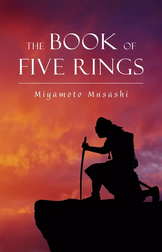 The Book of Five Rings - Miyamoto Musashi - Pandora's Box