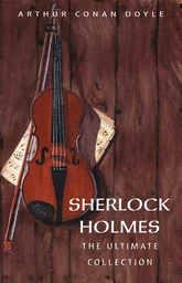 Sherlock Holmes : Complete Collection