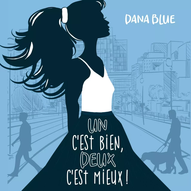 Un c'est bien, deux c'est mieux ! - Dana Blue - Kampus Média