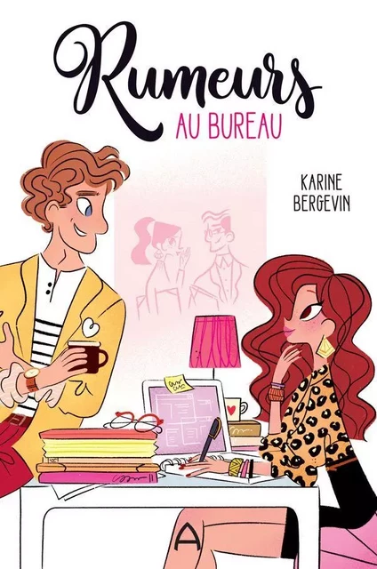 Rumeurs au bureau - Karine Bergevin - A éditeur