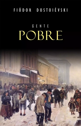 Gente Pobre - Fiodor Dostoïevski - Mimética