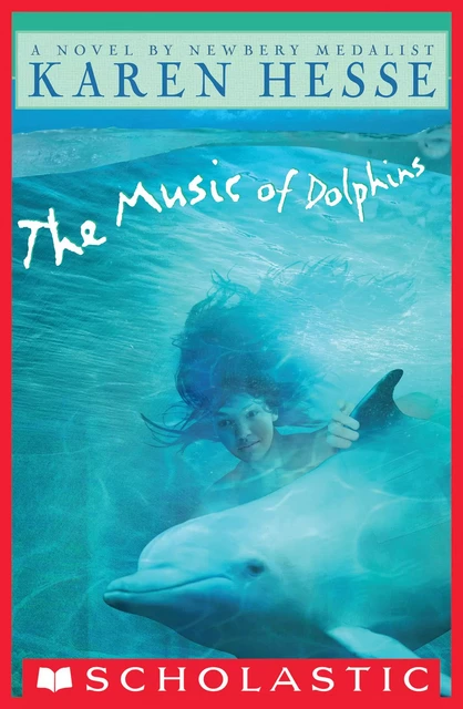 The Music of Dolphins - Karen Hesse - Scholastic Inc.