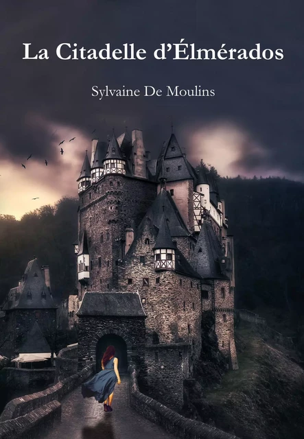 La Citadelle d'Élmérados - Sylvaine De Moulins - Bookelis