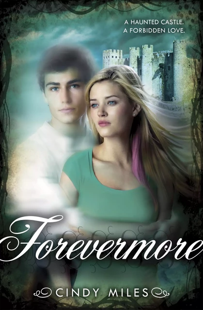 Forevermore - Cindy Miles - Scholastic Inc.