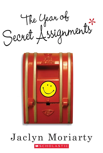 The Year of Secret Assignments - Jaclyn Moriarty - Scholastic Inc.