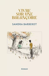 Vivre sur une balançoire