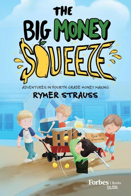 Big Money Squeeze - Rymer Strauss - Forbes Books