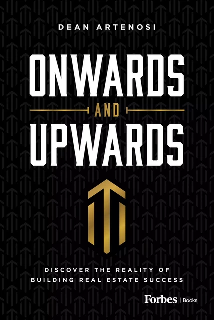 Onwards and Upwards - Dean Artenosi - Forbes Books