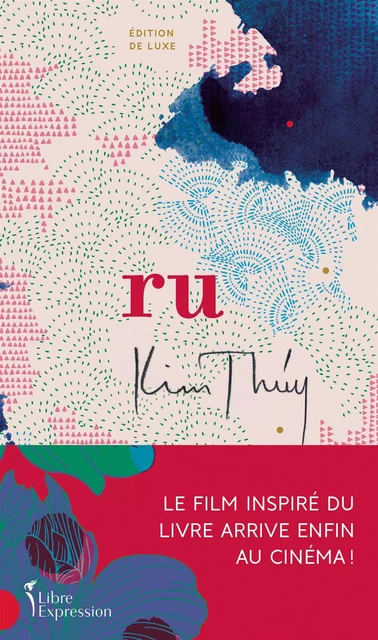 Ru – Édition de luxe enrichie - Kim Thúy - Libre Expression