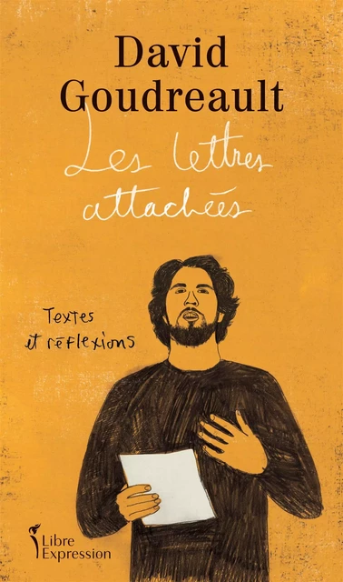 Les Lettres attachées - David Goudreault - Libre Expression