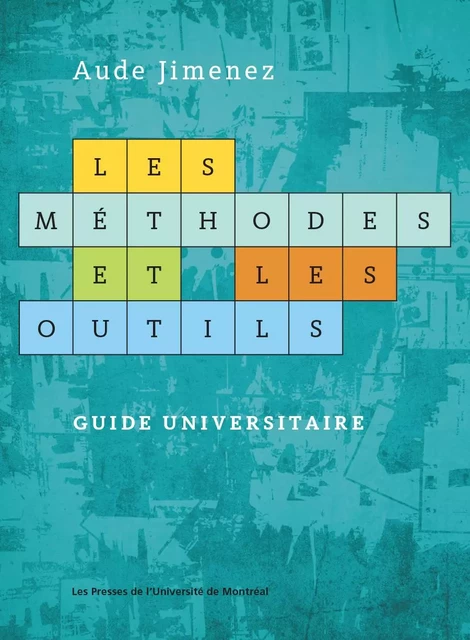 Les méthodes et les outils - Aude Jimenez - Les Presses de l'Université de Montréal