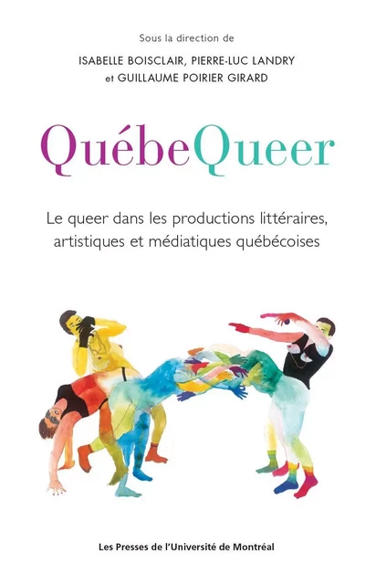 Québequeer - Isabelle Boisclair, Pierre-Luc Landry, Guillaume Poirier Girard - Les Presses de l'Université de Montréal