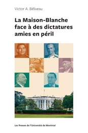 La Maison-Blanche face à des dictatures amies en péril