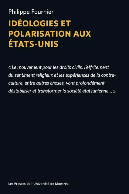 Idéologies et polarisation aux États-Unis - Philippe Fournier - Les Presses de l'Université de Montréal