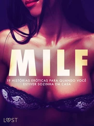 MILF: 19 histórias eróticas para quando você estiver sozinha em casa