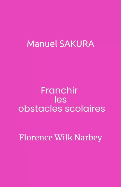 Manuel SAKURA - Florence Wilk Narbey - Librinova