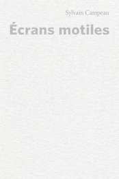 Écrans motiles