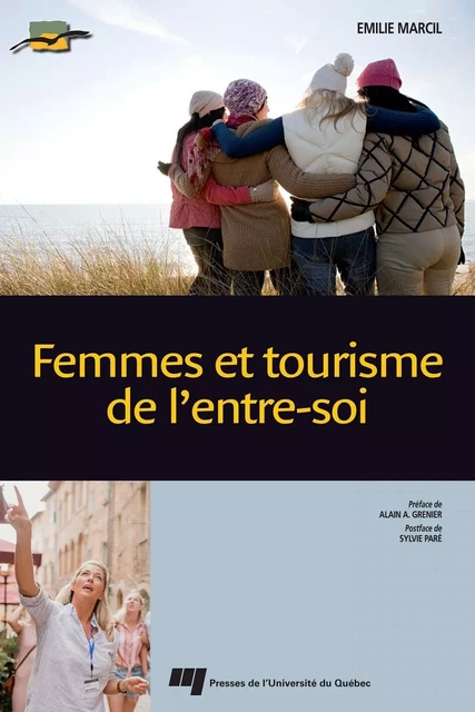 Femmes et tourisme de l'entre-soi - Emilie Marcil - Presses de l'Université du Québec