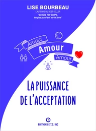 Amour, Amour, Amour - La puissance de l'acceptation