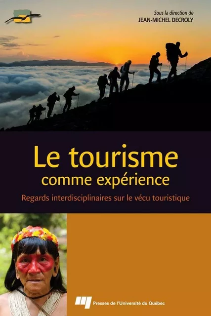 Le tourisme comme expérience - Jean-Michel Decroly - Presses de l'Université du Québec