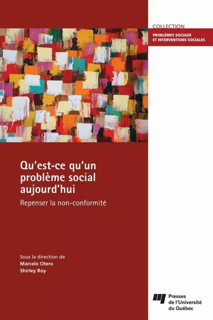 Qu'est-ce qu'un problème social aujourd'hui - Marcelo Otero, Shirley Roy - Presses de l'Université du Québec