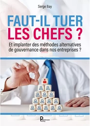 Faut-il tuer les chefs ?