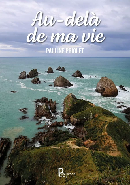 Au-delà de ma vie - Pauline Priolet - Publishroom