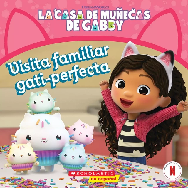 La Casa de Muñecas de Gabby: Visita familiar gati-perfecta (Gabby's Dollhouse: Purr-fect Family Visit) - Pamela Bobowicz - Scholastic Inc.