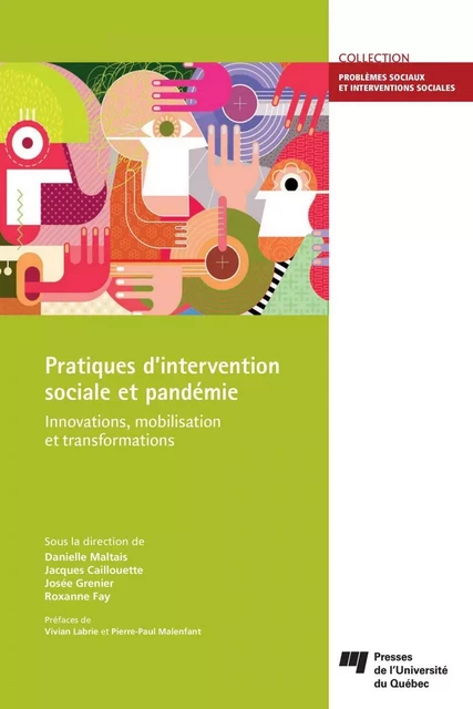 Pratiques d'intervention sociale et pandémie - Danielle Maltais, Jacques Caillouette, Josée Grenier, Roxanne Fay - Presses de l'Université du Québec