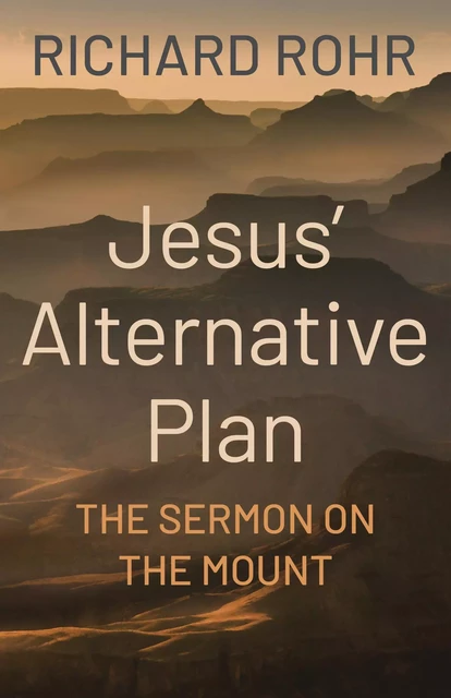 Jesus' Alternative Plan - Richard Rohr - Franciscan Media