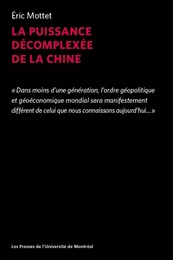 La puissance décomplexée de la Chine