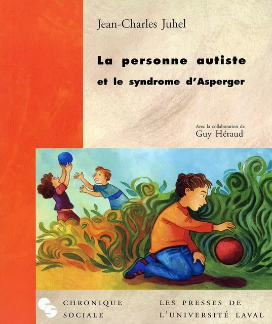 La personne autiste et le syndrome d’Asperger - Jean-Charles Juhel - Presses de l'Université Laval