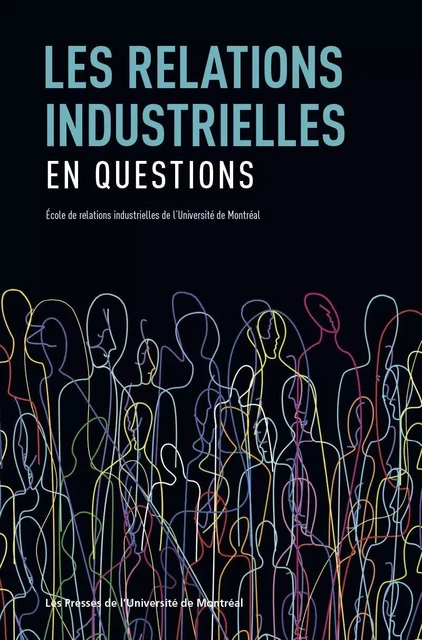 Les relations industrielles en question - Patrice Jalette - Les Presses de l'Université de Montréal