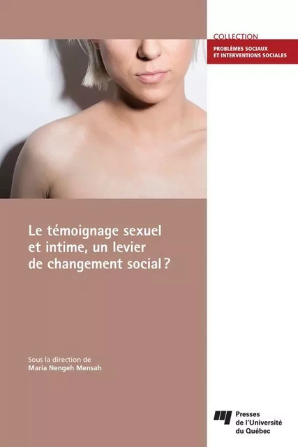 Le témoignage sexuel et intime, un levier de changement social? - Maria Nengeh Mensah - Presses de l'Université du Québec