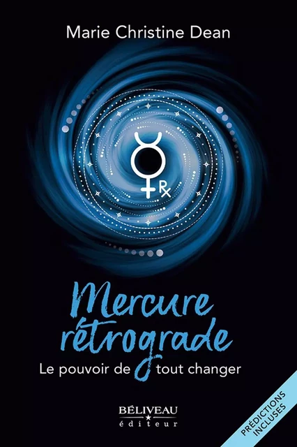 Mercure rétrograde -  Marie-Christine Dean - Béliveau Éditeur