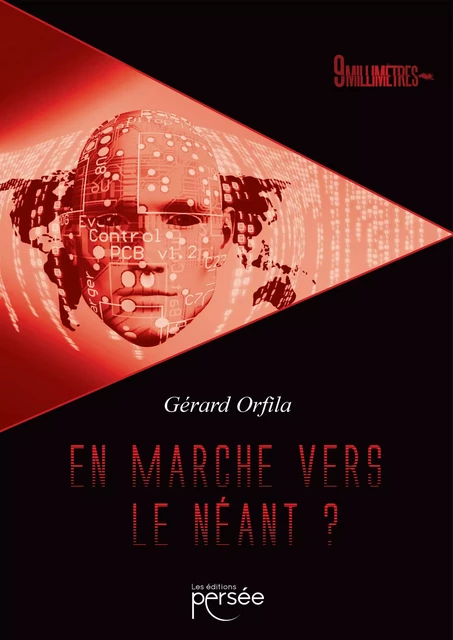 En marche vers le néant ? - Gérard Orfila - Éditions Persée