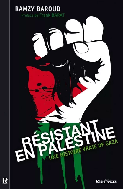 Résistant en Palestine - Ramzy BAROUD - Demi-Lune