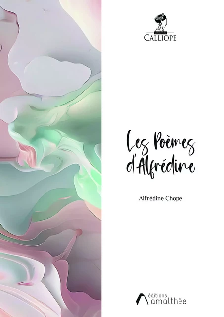 Les poèmes d'Alfrédine - Alfrédine Chope - Éditions Amalthée